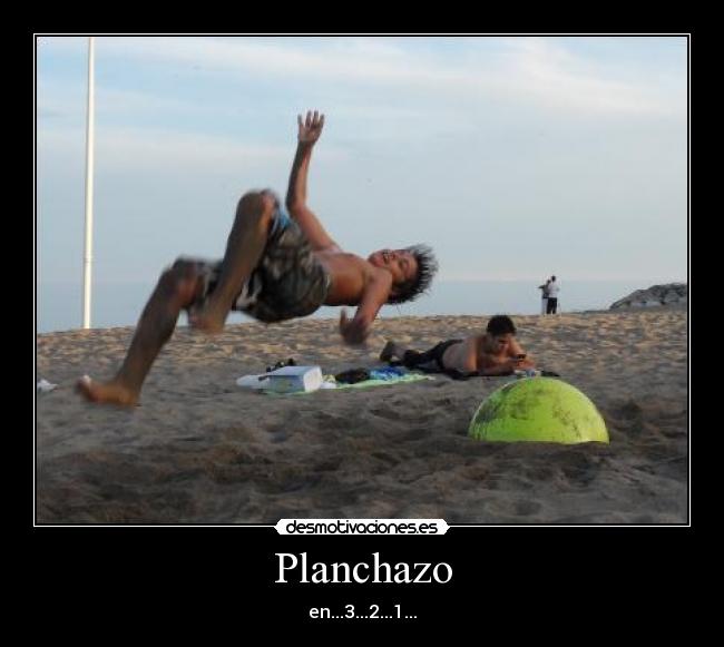 Planchazo - en...3...2...1...