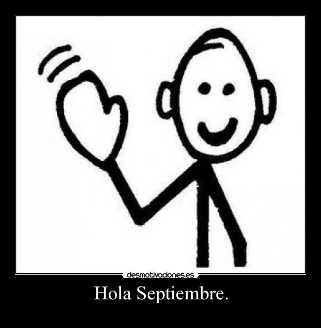 Hola Septiembre. - 