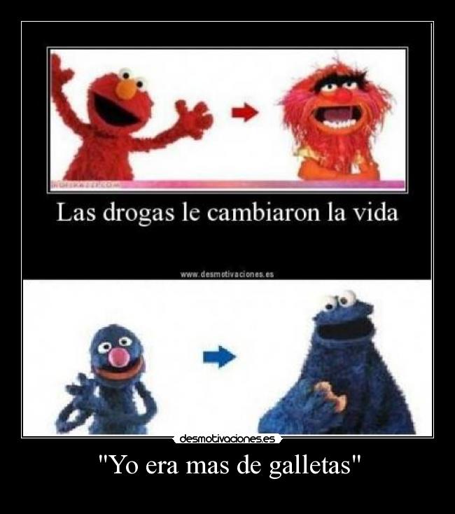 Yo era mas de galletas - 