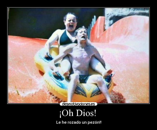 ¡Oh Dios! -
