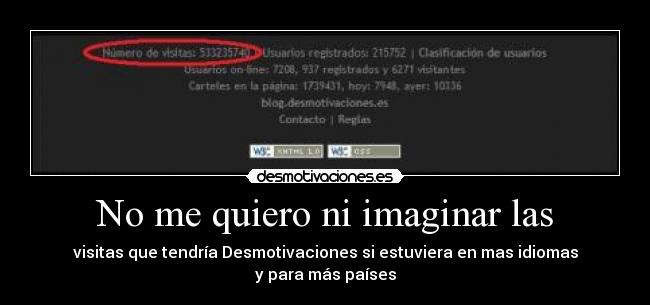 No me quiero ni imaginar las -