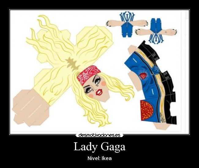 Lady Gaga - Nivel: Ikea