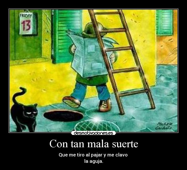 Con tan mala suerte - 