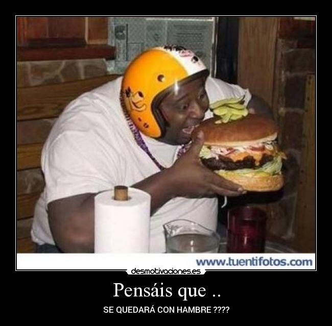 Pensáis que .. - 