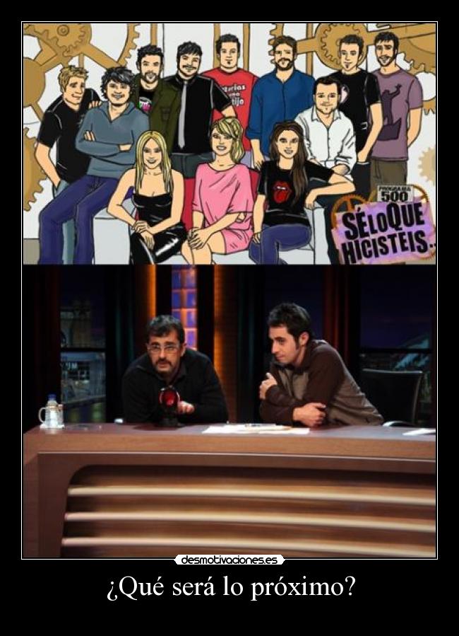 ¿Qué será lo próximo? - 