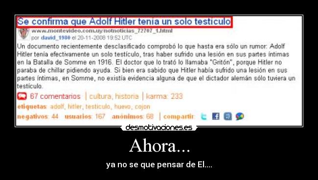 Ahora... - ya no se que pensar de El....