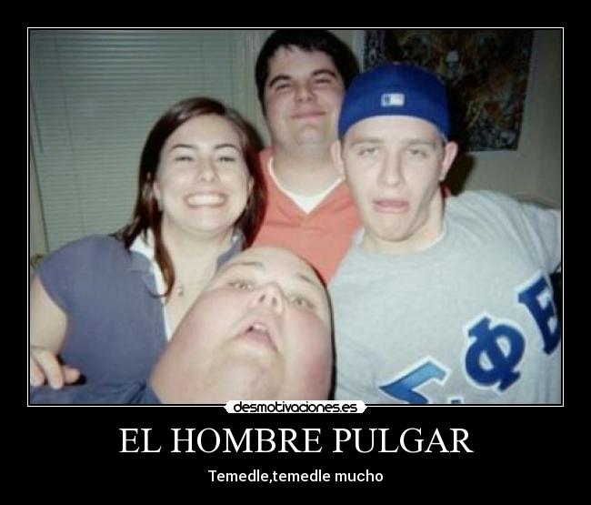 carteles hombre pulgar chicachicochicoamigos desmotivaciones