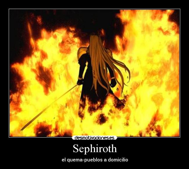 Sephiroth - el quema-pueblos a domicilio