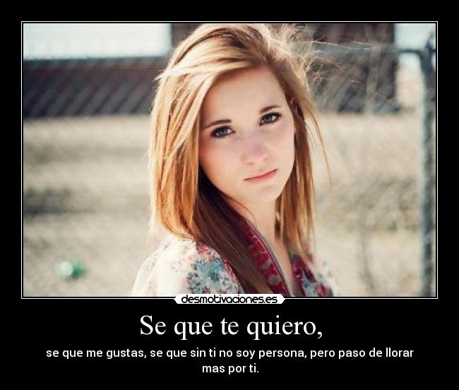Se que te quiero, -