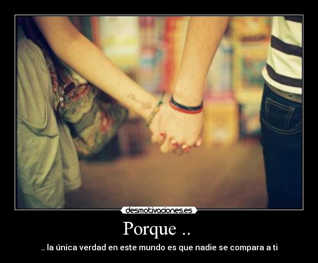 Porque ..  - 