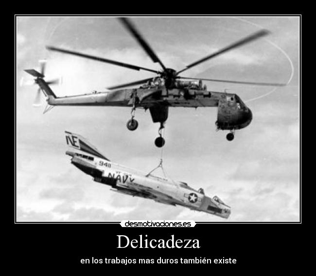 Delicadeza - en los trabajos mas duros también existe