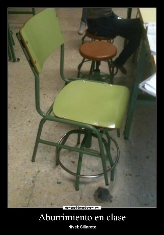 Aburrimiento en clase - Nivel: Sillarete