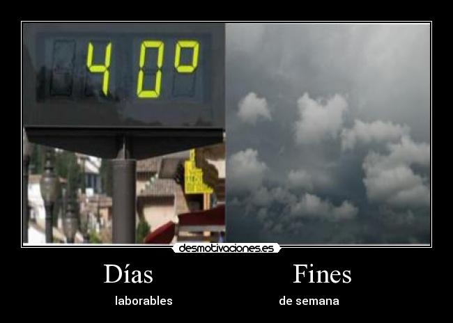 Días                    Fines - 