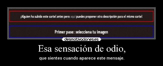 Esa sensación de odio, -