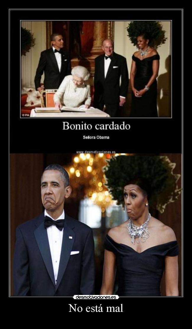 carteles senoraobamapelucanot bad desmotivaciones