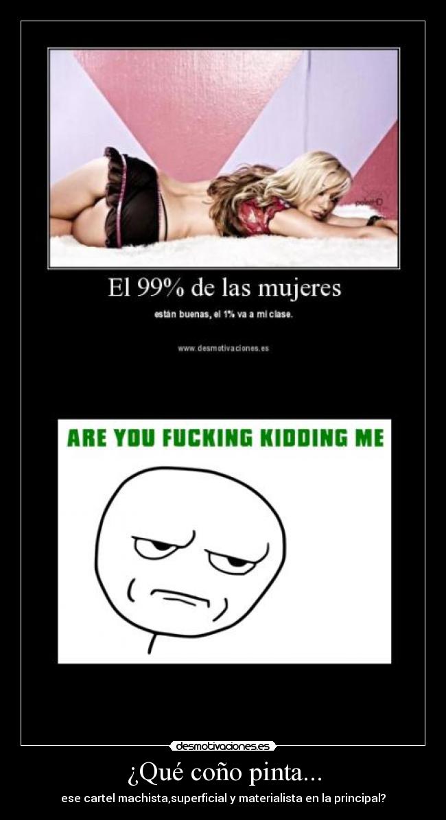 carteles cartel machista materialista superficial desmotivaciones