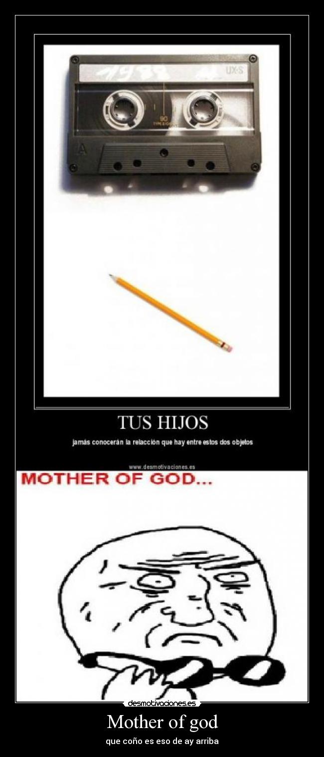Mother of god - que coño es eso de ay arriba