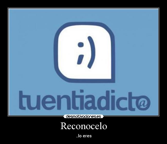 Reconocelo - ..lo eres