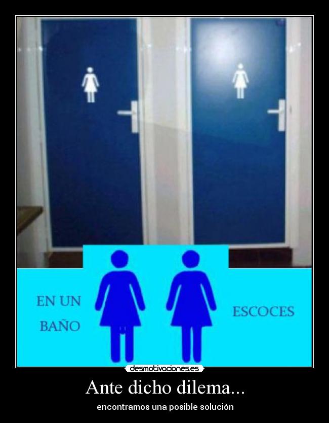 Ante dicho dilema... - encontramos una posible solución