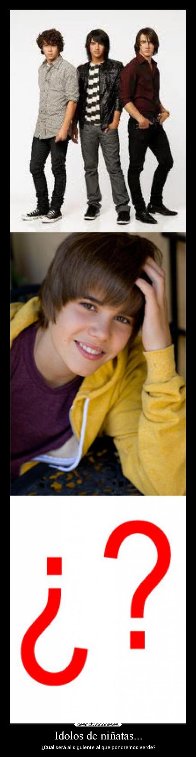 Idolos de niñatas... - 