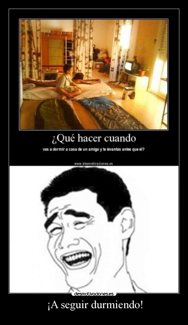 ¡A seguir durmiendo! -