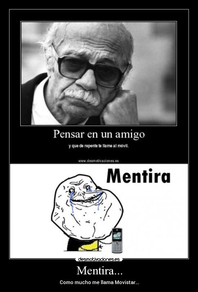 Mentira... - Como mucho me llama Movistar...