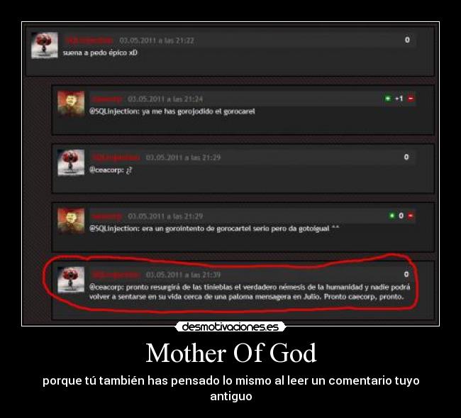 Mother Of God - porque tú también has pensado lo mismo al leer un comentario tuyo antiguo