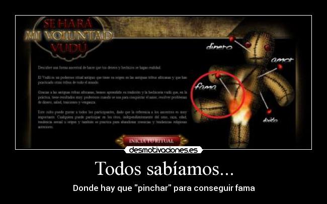 Todos sabíamos... - Donde hay que pinchar para conseguir fama