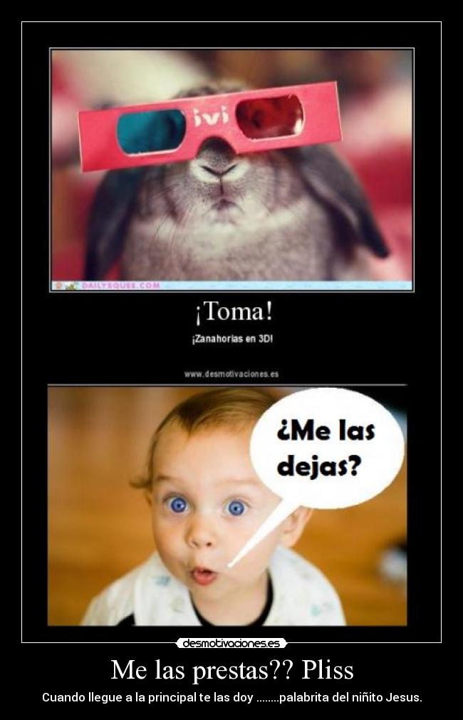 Me las prestas?? Pliss - 