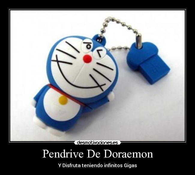 Pendrive De Doraemon - Y Disfruta teniendo infinitos Gigas