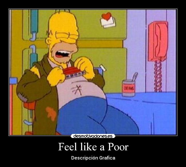 Feel like a Poor - 