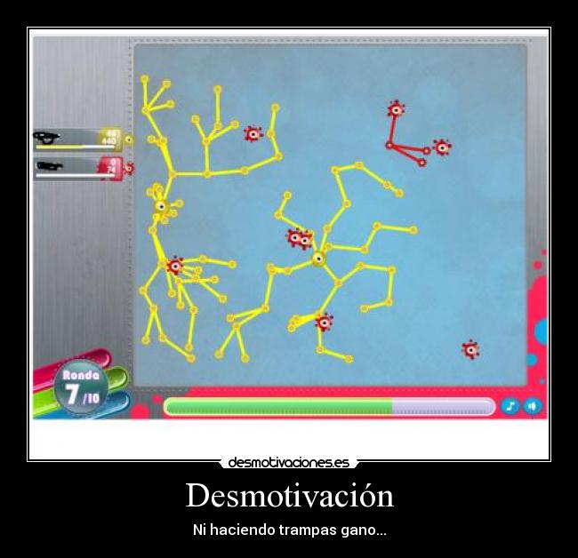 Desmotivación - Ni haciendo trampas gano...
