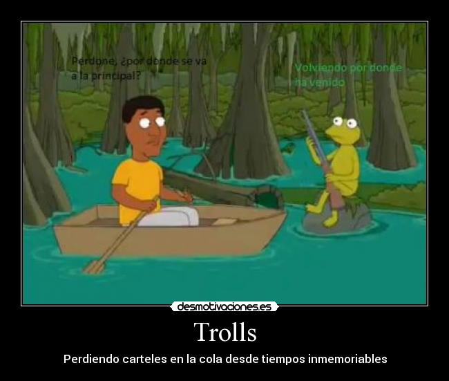 Trolls - Perdiendo carteles en la cola desde tiempos inmemoriables