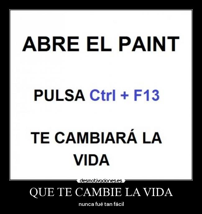 QUE TE CAMBIE LA VIDA - nunca fué tan fácil