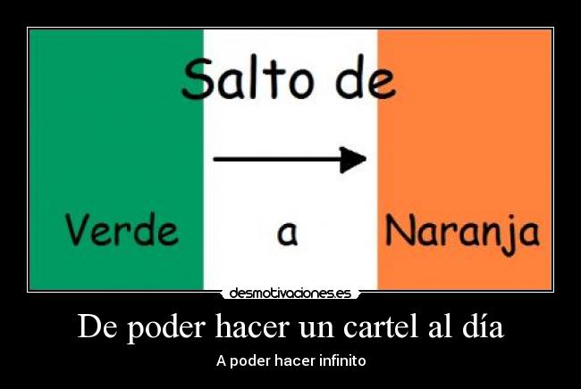 De poder hacer un cartel al día - A poder hacer infinito