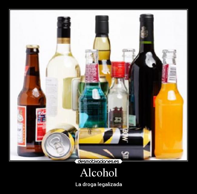 Alcohol - La droga legalizada
