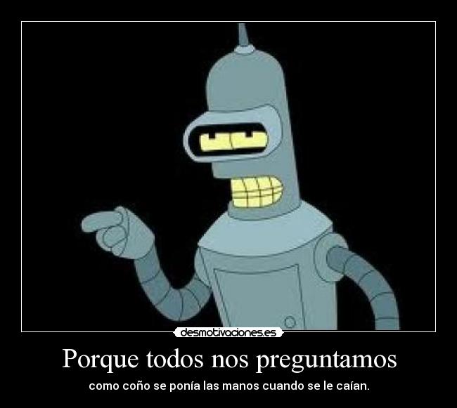 carteles bender futurama manos desmotivaciones