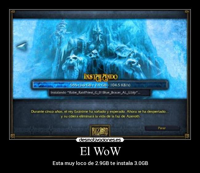 El WoW - Esta muy loco de 2.9GB te instala 3.0GB