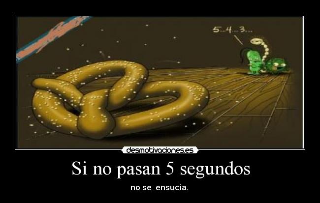 Si no pasan 5 segundos -