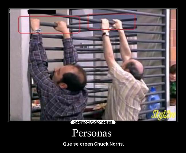 Personas  - Que se creen Chuck Norris.
