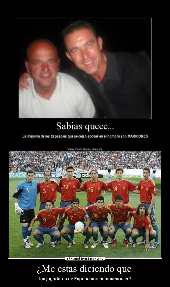 ¿Me estas diciendo que -