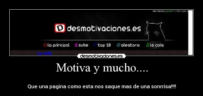 Motiva y mucho.... -