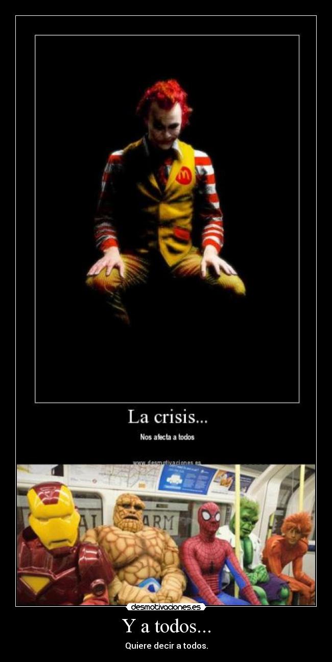 Y a todos... - Quiere decir a todos.