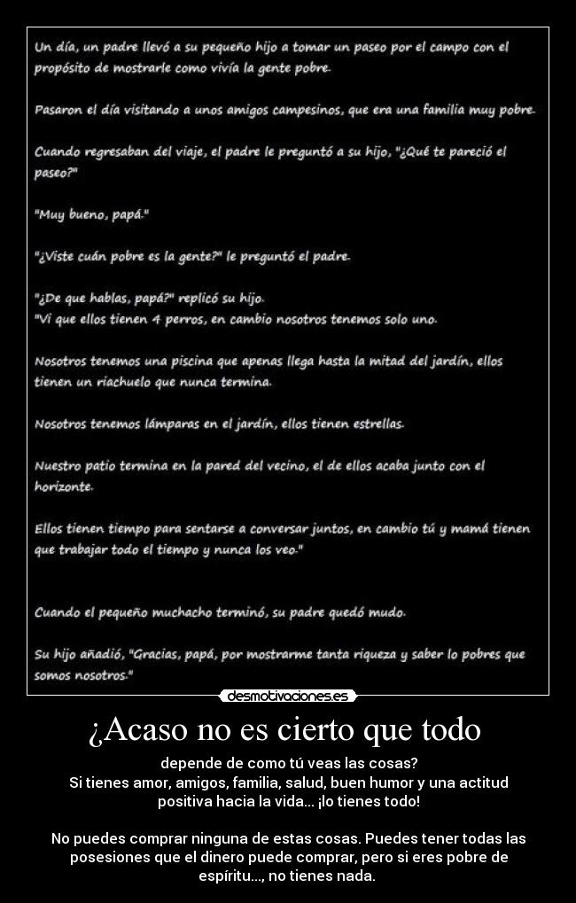 ¿Acaso no es cierto que todo -