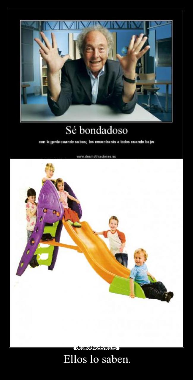Ellos lo saben. - 