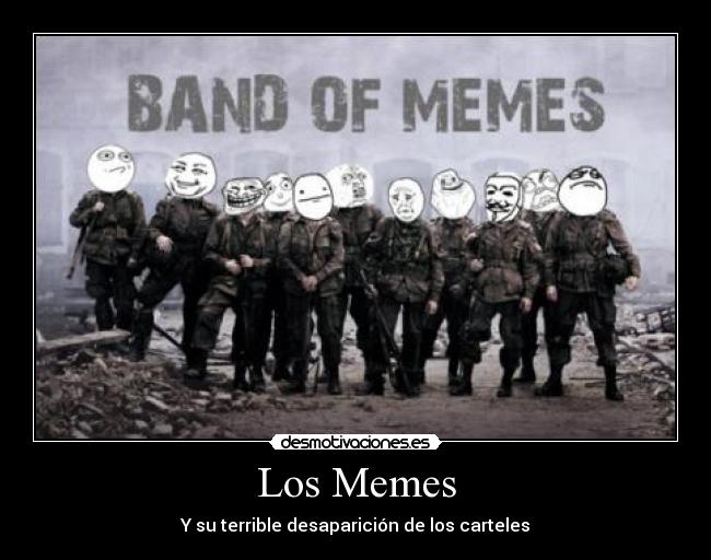 Los Memes - Y su terrible desaparición de los carteles