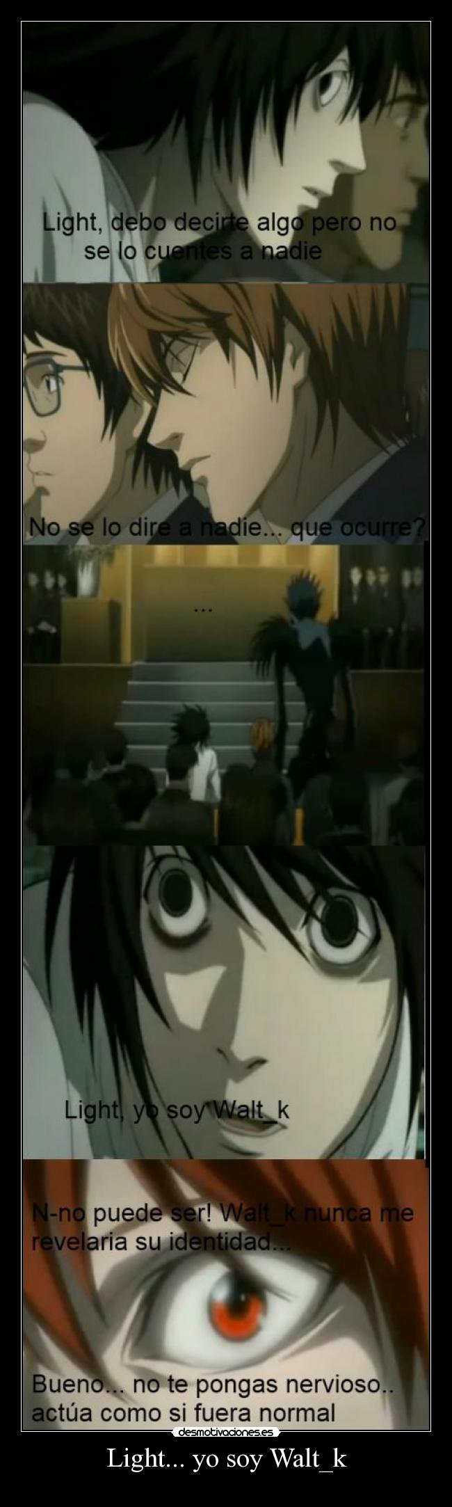 Light... yo soy Walt_k -