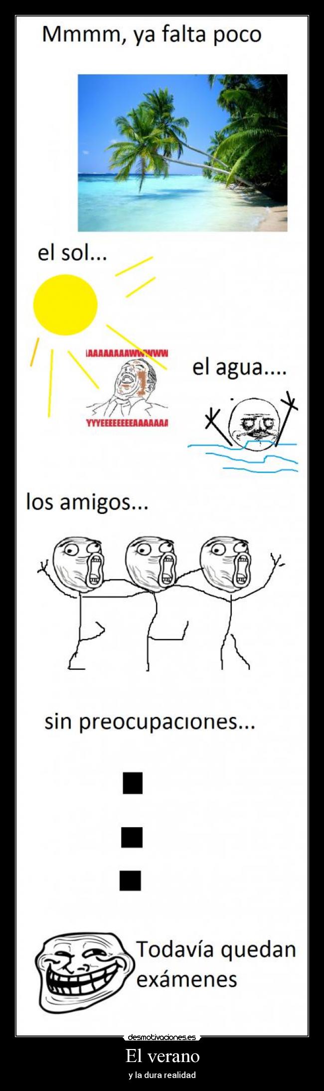 El verano - y la dura realidad