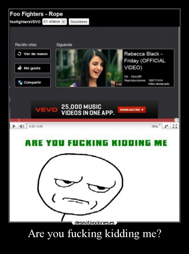 Are you fucking kidding me? - 