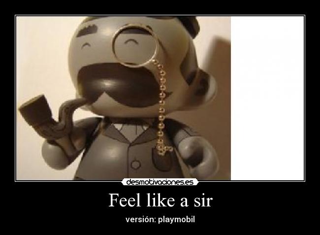 Feel like a sir - versión: playmobil